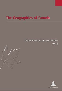 Couverture cartonnée The Geographies of Canada de 