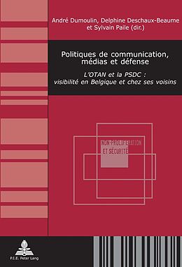 Couverture cartonnée Politiques de communication, médias et défense de 