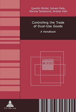 Kartonierter Einband Controlling the Trade of Dual-Use Goods von Quentin Michel, Sylvain Paile, Marina Tsukanova