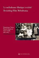 Kartonierter Einband (Kt) Le mélodrame filmique revisité / Revisiting Film Melodrama von 