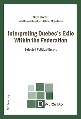 Couverture cartonnée Interpreting Quebec's Exile Within the Federation de Guy Laforest
