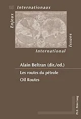 Kartonierter Einband Les routes du pétrole / Oil Routes von 