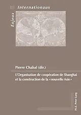 Kartonierter Einband L'Organisation de coopération de Shanghai et la construction de la "nouvelle Asie" von 