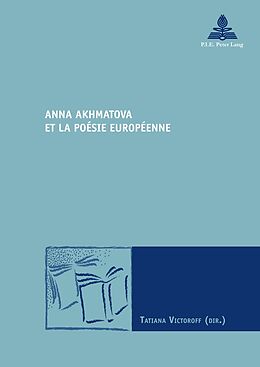 Couverture cartonnée Anna Akhmatova et la poésie européenne de 