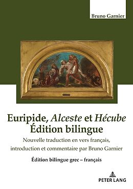 Couverture cartonnée Euripide, Alceste et Hécube Édition bilingue de Bruno Garnier