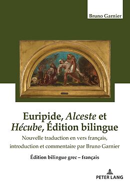 eBook (epub) Euripide, Alceste et Hécube Édition bilingue de Bruno Garnier