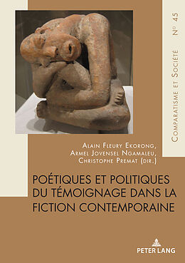 Couverture cartonnée Poétiques et politiques du témoignage dans la fiction contemporaine de 