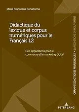 Kartonierter Einband Didactique du lexique et corpus numériques pour le Français L2 von Maria Francesca Bonadonna