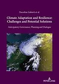 E-Book (pdf) Climate Adaptation and Resilience: Challenges and Potential Solutions von Pascaline Gaborit