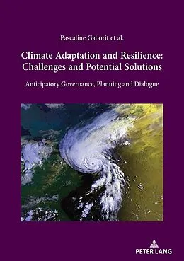 E-Book (epub) Climate Adaptation and Resilience: Challenges and Potential Solutions von Pascaline Gaborit