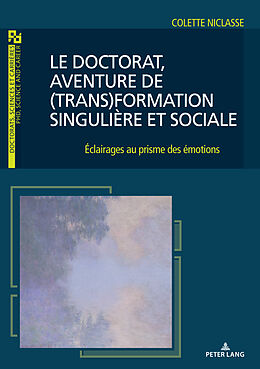 Couverture cartonnée Le doctorat, aventure de (trans)formation singulière et sociale de Colette Niclasse