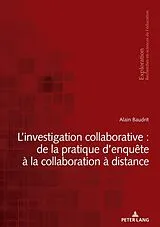 Kartonierter Einband (Kt) L'investigation collaborative : de la pratique d'enquête à la collaboration à distance von 