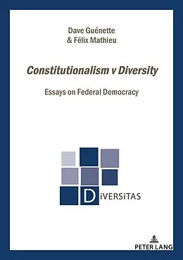 E-Book (pdf) Constitutionalism v Diversity von Dave Guénette, Félix Mathieu