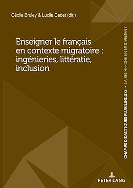 Couverture cartonnée Enseigner le français en contexte migratoire : ingénieries, littératie, inclusion de 