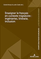 eBook (pdf) Enseigner le français en contexte migratoire : ingénieries, littératie, inclusion de 