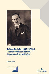 Livre Relié António Sardinha (1887-1925) et la contre-révolution ibérique de George Gomes