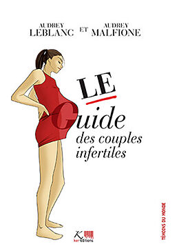 Broché Le guide des couples infertiles de Audrey Leblanc