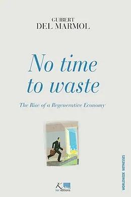 E-Book (epub) No Time to Waste von Guibert del Marmol
