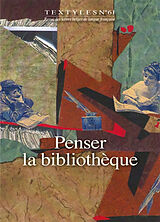 Revue Textyles, n° 61. Penser la bibliothèque de 