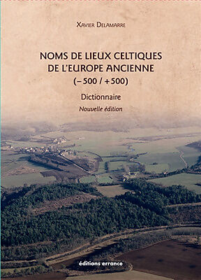Noms de lieux celtiques de l'Europe ancienne (-500-+500) : dictionnaire