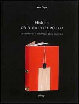 Livre Relié Histoire de la reliure de création de Yves Peyre