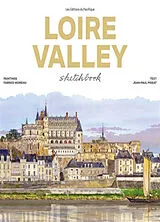 Fester Einband Loire Valley sketchbook von Jean-Paul (1946-2005) Pigeat, Fabrice (1962-....) Moireau