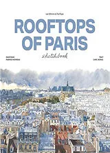 Fester Einband Rooftops of Paris sketchbook von Carl (1960-....) Norac, Fabrice (1962-....) Moireau
