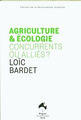 Broché Agriculture et écologie : concurrents ou alliés ? de Loïc Bardet