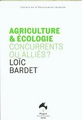 Broschiert Agriculture et écologie : concurrents ou alliés ? von Loïc Bardet