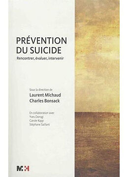 Broché Prévention du suicide : rencontrer, évaluer, intervenir de Laurent; Bonsack, Charles Michaud