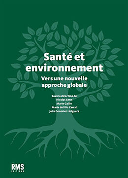 Broschiert Santé et environnement : vers une nouvelle approche globale von Nicolas; Gaille, Marie et al Senn