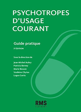 Broché Psychotropes d'usage courant : guide pratique de J.-M.; Berney, P.; Besson, M.; Curtis, L. Aubry