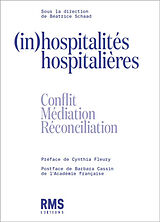 Broché (In)hospitalités hospitalières : conflit, médiation, réconciliation de Béatrice Schaad