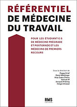 Broché Référentiel de médecine du travail : pour les étudiant.e.s de médecine prégrade et postgrade et les médecins de premi... de Peggy et al. Krief