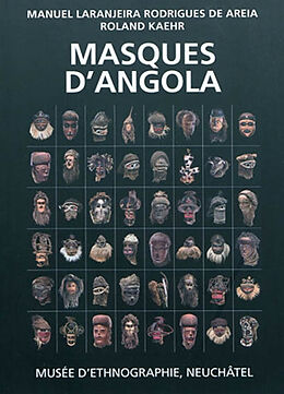 Broché Les masques : collections d'Angola 2 de M Kaehr, R Laranjeira Rodrigues de Areia