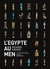 Broché L'Egypte au MEN : regards croisés : les collections du Musée d'ethnographie de Neuchâtel de Isadora Rogger