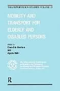 Fester Einband Mobility and Transport for Elderly and Disabled Patients von Claes-Eric Norrbom, Agneta Stahl