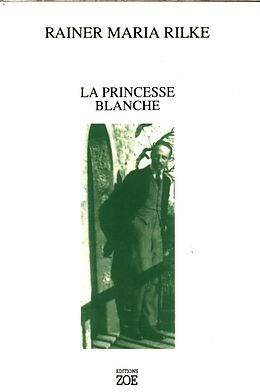 Broché La Princesse blanche de Rainer Maria Rilke