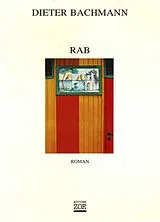 Broschiert Rab von Dieter Bachmann