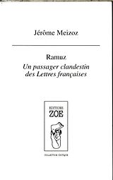 Broschiert Ramuz : un passager clandestin des lettres françaises von Jérôme Meizoz
