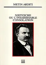 Broschiert Nietzsche ou L'insaisissable consolation von Metin Arditi