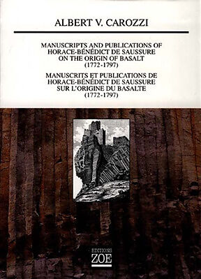 Manuscripts and publications of Horace-Bénédict de Saussure on the origin of basalt (1772-1797). Manuscrits et public...
