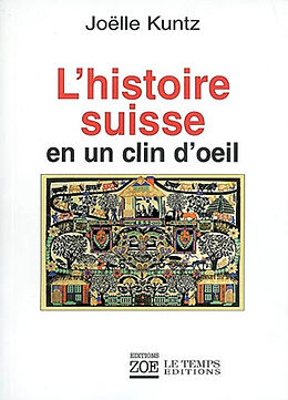 Broschiert L'histoire suisse en un clin d'oeil von Joëlle Kuntz