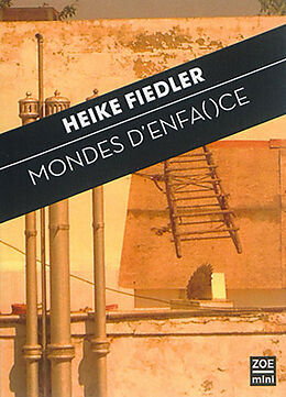 Broché Mondes d'enfa()ce de Heike Fiedler