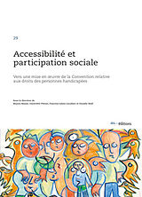 Broché Accessibilité et participation sociale : vers une mise en oeuvre de la Convention relative aux droits des personnes h... de Manon; Piérart, Geneviève et al Masse