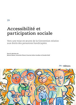 Broché Accessibilité et participation sociale : vers une mise en oeuvre de la Convention relative aux droits des personnes h... de Manon; Piérart, Geneviève et al Masse