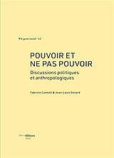 Broché Pouvoir et ne pas pouvoir : discussions politiques et anthropologiques de Fabrizio; Genard, Jean-Louis Cantelli