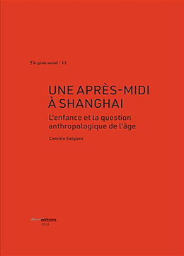 Broché Une après-midi à Shanghai : l'enfance et la question anthropologique de l'âge de Camille Salgues