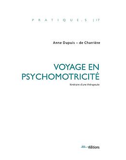 Broschiert Voyage en psychomotricité von Anne Dupuis-de Charrière