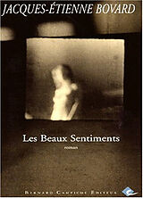 Broché Les beaux sentiments de Jacques-Etienne Bovard